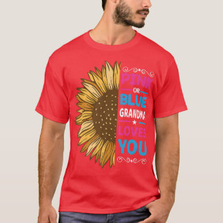Pink or Blue Grandma Loves You Gender Reveal Sunfl T-Shirt