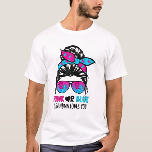 Pink Or Blue Grandma Loves You Messy Bun Hair Gend T_Shirt