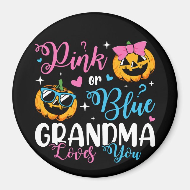 Pink Or Blue Grandma Loves You Pumpkin Baby Circle Magnet (Front)