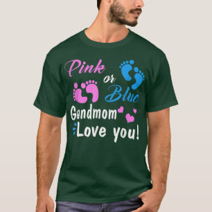 Pink Or Blue Grandmom Loves You Gender Reveal Part T-Shirt