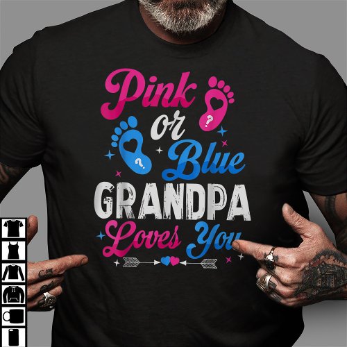 Pink Or Blue Grandpa Loves You Baby Gender Reveal  T_Shirt