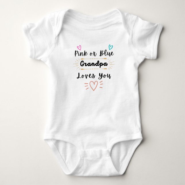 Pink or Blue Grandpa Loves You, baby quote Baby Bodysuit (Front)