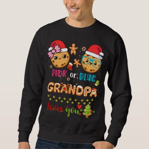 Pink Or Blue Grandpa Loves You Christmas Cookies G Sweatshirt