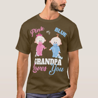 Pink or Blue Grandpa Loves You-Gender Reveal T-Shirt