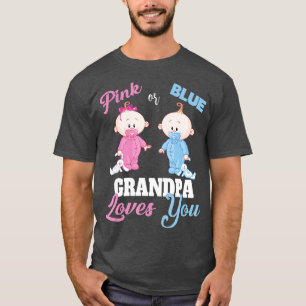 Pink or Blue Grandpa Loves YouGender Reveal  T-Shirt