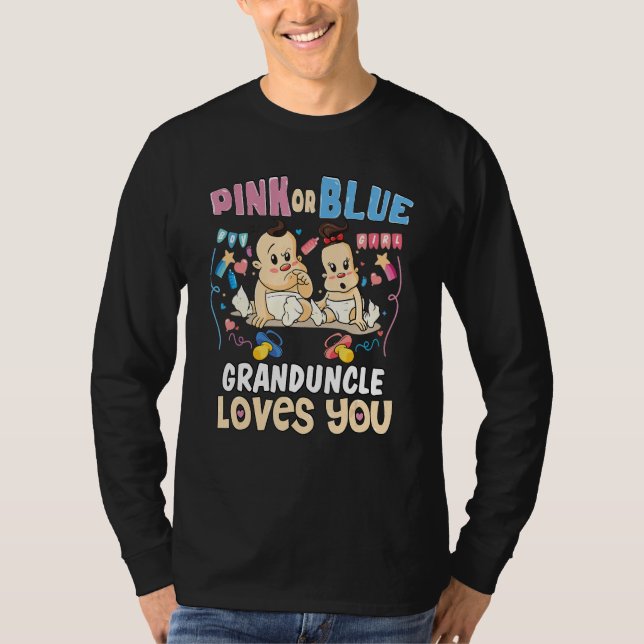 Pink or Blue Granduncle Loves You Best Uncle Ever  T-Shirt (Front)