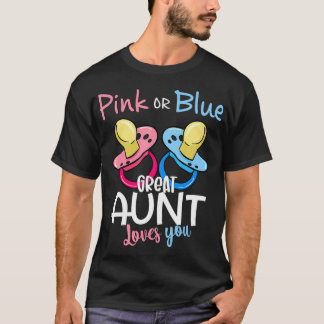Pink Or Blue Great Aunt Loves You Gender Reveal On T-Shirt
