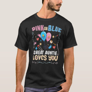 Pink or Blue Great Auntie Loves You Best Aunt Ever T-Shirt