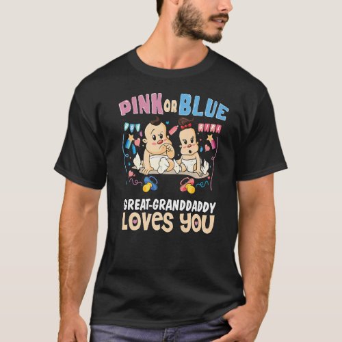 Pink or Blue Great Granddaddy Loves You Best Grand T_Shirt
