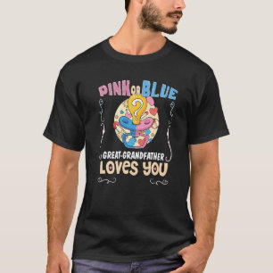 Pink or Blue Great Grandfather Loves You Best Gran T-Shirt