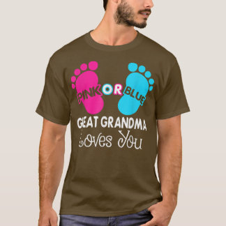 Pink or Blue Great Grandma Loves You, Baby Gender  T-Shirt