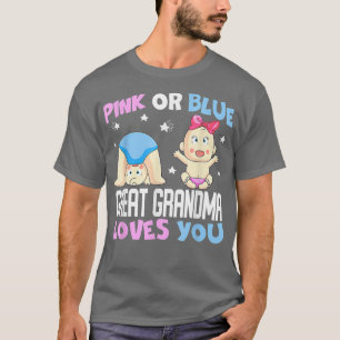 Pink or Blue Great Grandma Loves You, Baby Gender T-Shirt