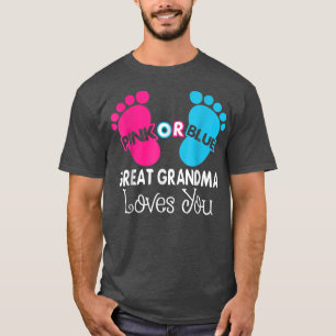 Pink Or Blue Great Grandma Loves You, Baby Gender T-Shirt