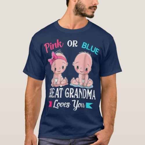 Pink Or Blue Great Grandma Loves You Gender Reveal T_Shirt