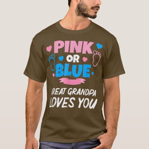 Pink Or Blue Great Grandpa Loves You Baby Gender R T_Shirt
