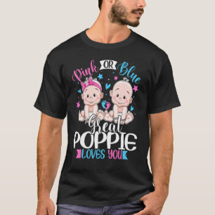 Pink or Blue Great Poppie Loves You T-Shirt