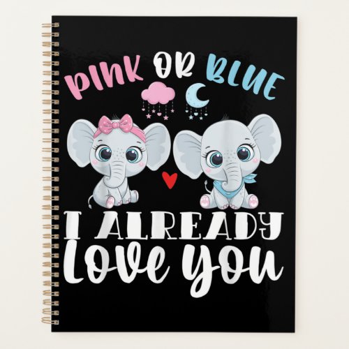 Pink Or Blue I Already Love You Gender Reveal Baby Planner