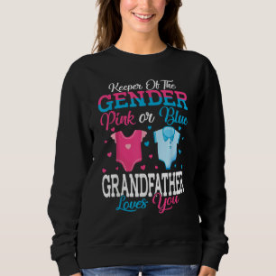 Pink Or Blue Keeper Of The Gender Grandfather Love Sweatshirt
