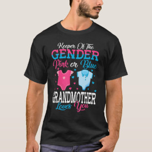 Pink Or Blue Keeper Of The Gender Grandmother Love T-Shirt