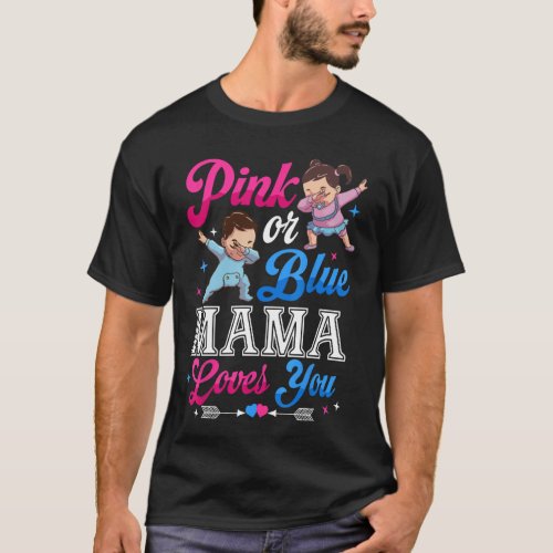 Pink Or Blue Mama Loves You Black Baby Gender Reve T-Shirt