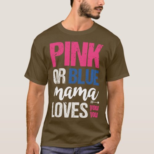 Pink or blue mama loves you T_Shirt