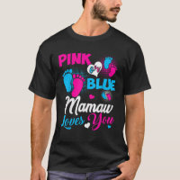 Pink Or Blue Mamaw Loves You Baby Gender Reveal