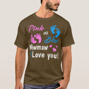 Pink Or Blue Mawmaw Loves You Gender Reveal Party T-Shirt