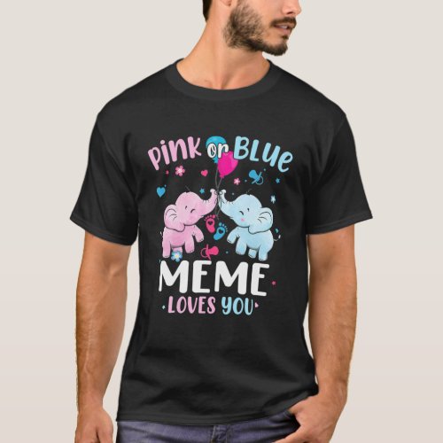 Pink Or Blue Meme Loves You Gender Reveal Elephant T_Shirt