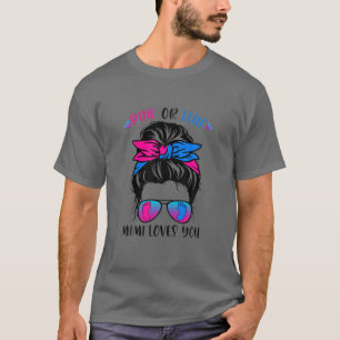Pink Or Blue Mimi Loves You Baby Gender Reveal Mes T-Shirt