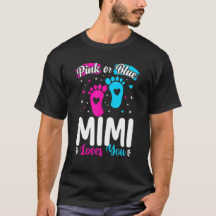Pink Or Blue Mimi Loves You Cute Gender Reveal Bab T-Shirt