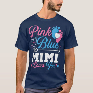 Pink Or Blue Mimi Loves You Gender Reveal Baby Par T-Shirt