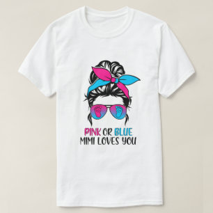 Pink Or Blue Mimi Loves You Gender Reveal Hair Gla T-Shirt
