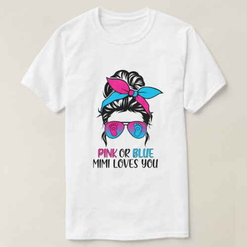Pink Or Blue Mimi Loves You Gender Reveal Hair Gla T_Shirt