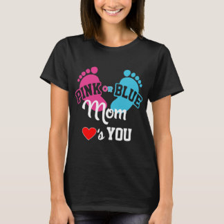 Pink or Blue Mom Loves You Gender Reveal Shirt