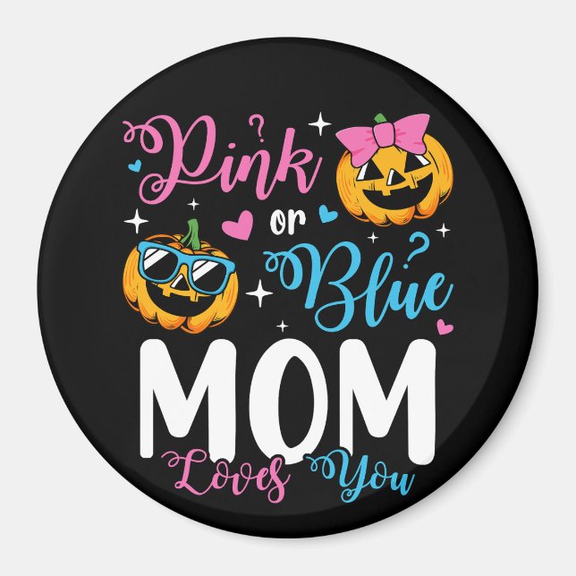 Pink Or Blue Mom Loves You Pumpkin Baby Circle Magnet (Front)
