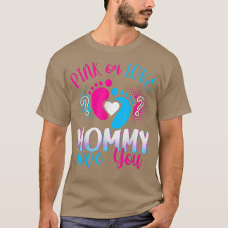 Pink Or Blue Mommy Loves You Baby Gender Reveal Pa T-Shirt
