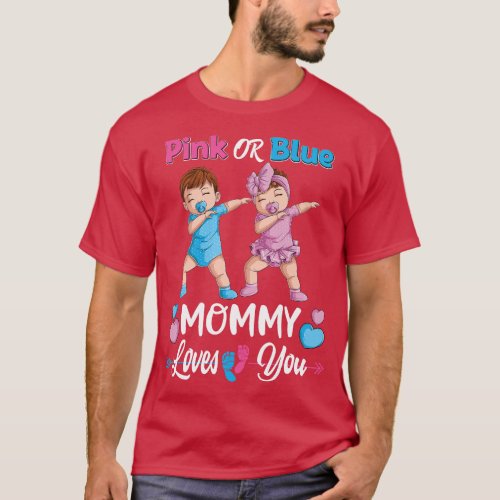 Pink Or Blue Mommy Loves You Baby Gender Reveal Pa T_Shirt