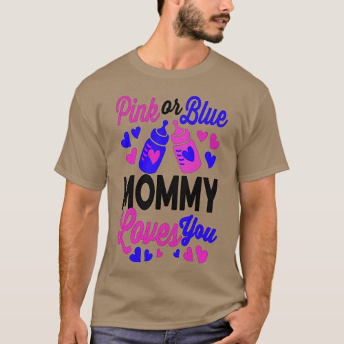 Pink or Blue MOMMY Loves You  Baby Mom Gift T_Shirt