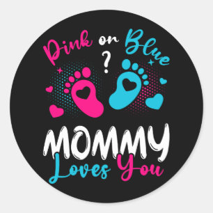 Pink Or Blue Mommy Loves You Classic Round Sticker