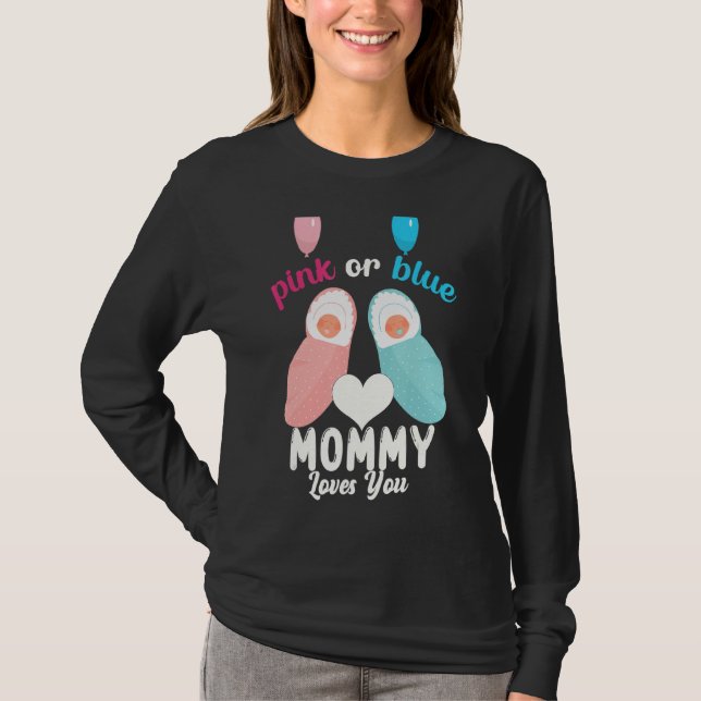 Pink Or Blue Mommy Loves You Gender Reveal Baby 1 T-Shirt (Front)