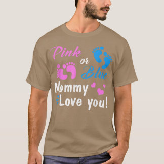 Pink Or Blue Mommy Loves You Gender Reveal Party T-Shirt