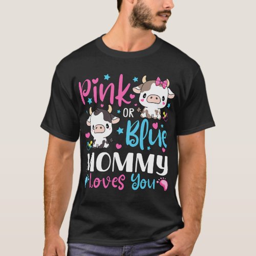 Pink Or Blue Mommy Loves You Gifts Cow Baby Gender T_Shirt