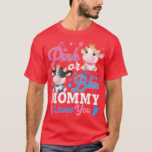 Pink Or Blue Mommy Loves You Gifts Cow Baby Gender T_Shirt