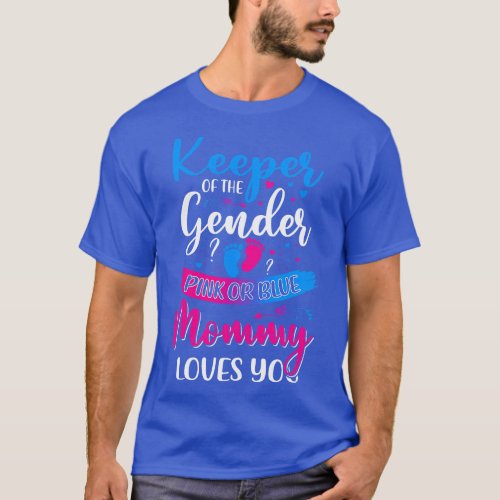 Pink Or Blue Mommy Loves You Keeper Gender Reveal  T_Shirt