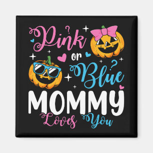 Pink Or Blue Mommy Loves You Pumpkin Baby Square Magnet
