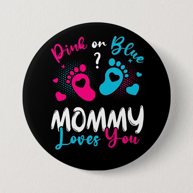Pink Or Blue Mommy Loves You Round Button (Front)
