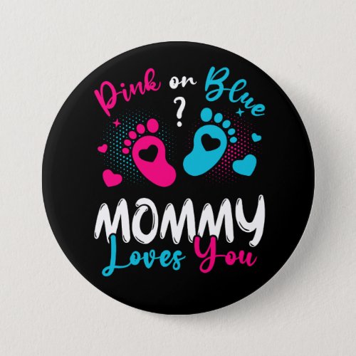 Pink Or Blue Mommy Loves You Round Button