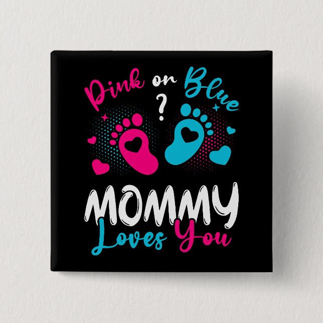 Pink Or Blue Mommy Loves You Square Button (Front)