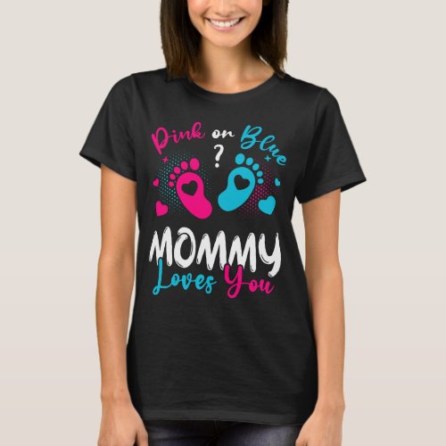 Pink Or Blue Mommy Loves You Women T_Shirt