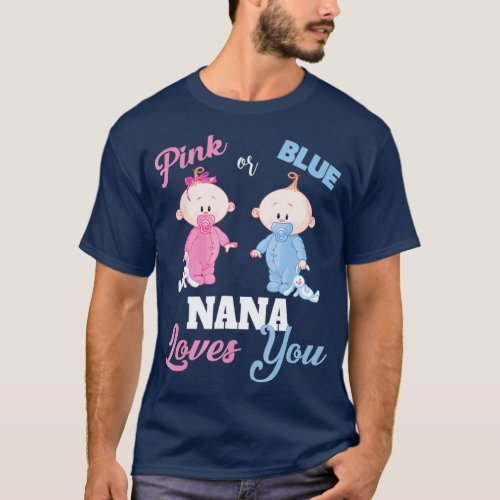 Pink or Blue Nana Loves You_Gender Reveal Shirt